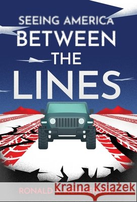 Seeing America Between the Lines Ronald K Henderson 9798901740378 Atmosphere Press - książka