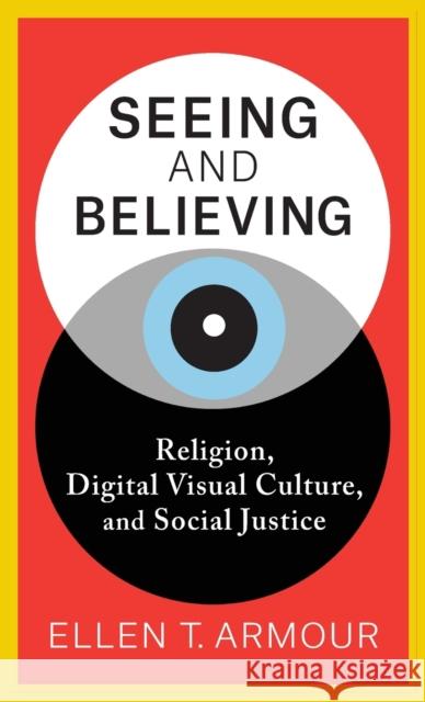 Seeing and Believing Ellen T. Armour 9780231209045 Columbia University Press - książka