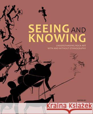 Seeing and Knowing: Rock Art with and Without Ethnography Blundell, Geoffrey 9781868145133  - książka