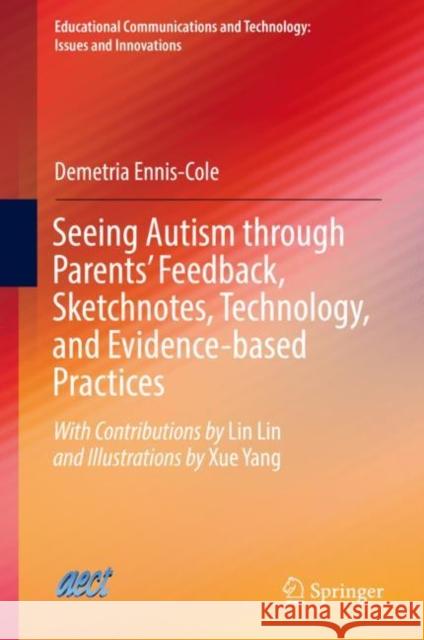 Seeing Autism Through Parents' Feedback, Sketchnotes, Technology, and Evidence-Based Practices Ennis-Cole, Demetria 9783030153731 Springer - książka