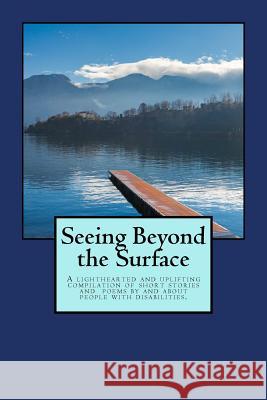 Seeing Beyond the Surface: A Book of Short Stories and Poems Joanna Swank 9781519633415 Createspace Independent Publishing Platform - książka