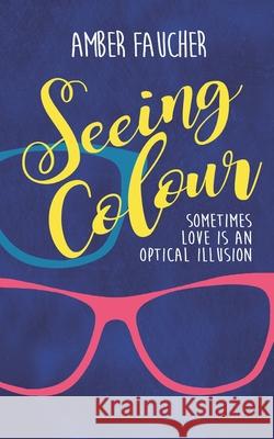 Seeing Colour Amber Faucher 9798634012179 Independently Published - książka