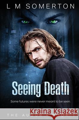Seeing Death L. M. Somerton 9781802502596 Entwined Publishing - książka