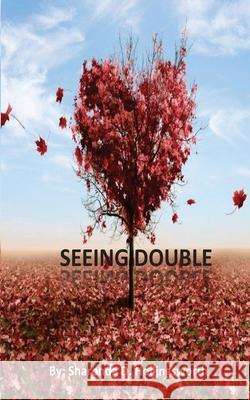 Seeing Double Kemisha N. Hollingsworth Sharonda D. Hollingsworth 9781981834792 Createspace Independent Publishing Platform - książka