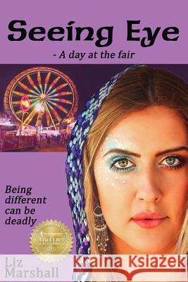 Seeing Eye: -- A day at the fair Marshall, Liz 9780979543111 Wounded Ego Books - książka