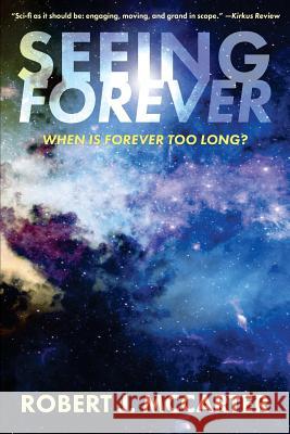 Seeing Forever Robert J. McCarter 9781941153017 Little Hummingbird Publishing - książka