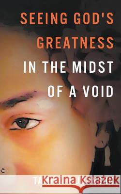 Seeing God's Greatness: In the Midst of a Void Tamika N. Johnson 9781944348007 PearlStone Publishing - książka