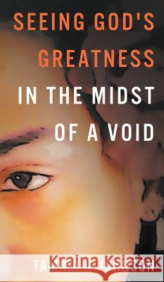 Seeing God's Greatness: In the Midst of a Void Tamika N. Johnson 9781944348076 PearlStone Publishing - książka