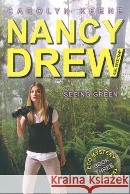 Seeing Green: Book Three in the Eco Mystery Trilogy Keene, Carolyn 9781416978459 Aladdin Paperbacks - książka