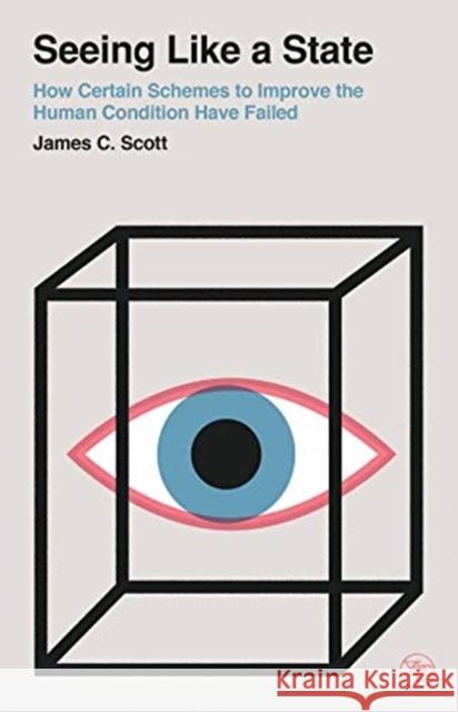 Seeing Like a State: How Certain Schemes to Improve the Human Condition Have Failed James C. Scott 9780300246759 Yale University Press - książka