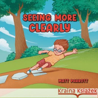 Seeing More Clearly Parrott Matt Parrott 9798886404333 Ewings Publishing LLC - książka