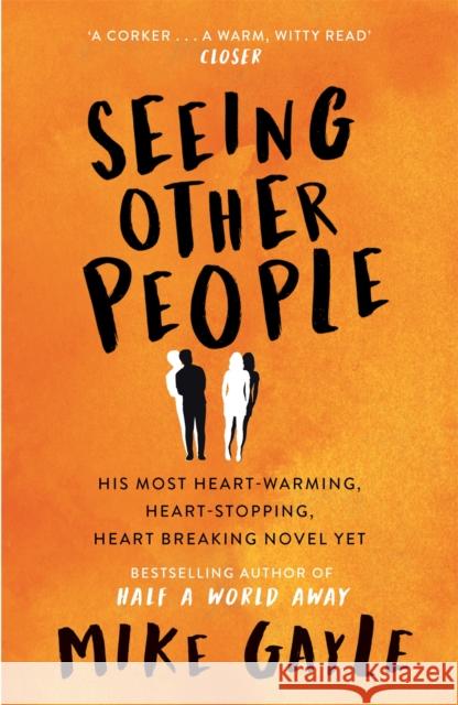 Seeing Other People: A heartwarming novel from the bestselling author of ALL THE LONELY PEOPLE Mike Gayle 9781444708646 Hodder & Stoughton - książka
