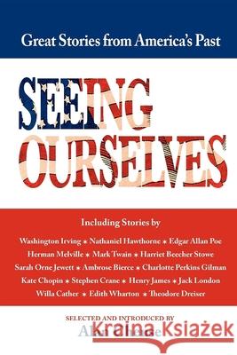 Seeing Ourselves: Great Stories from America's Past 1819-1918 Alan Cheuse 9781557090904 Applewood Books - książka