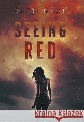 Seeing Red Heidi Brod 9781524691769 Authorhouse - książka