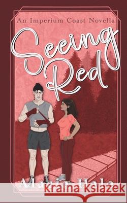 Seeing Red Alacia Hale 9781966298021 Alacia Hale Books LLC - książka