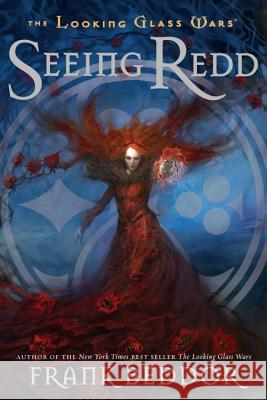 Seeing Redd: The Looking Glass Wars, Book Two Frank Beddor 9780142412091 Puffin Books - książka