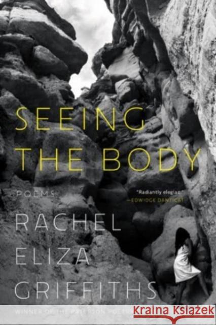 Seeing the Body: Poems Rachel Eliza Griffiths 9781324020165 W. W. Norton & Company - książka