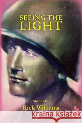 Seeing the Light Rick Williams 9781733540087 Poets Choice Publishing - książka