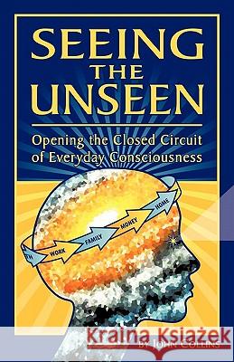 Seeing the Unseen Professor John Collins, Dr (St Lawrence University USA) 9781609570316 Xulon Press - książka