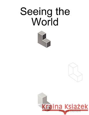 Seeing the World Richard Clement 9780955851506 JekkeKarli - książka