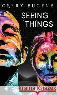 Seeing Things Gerry Eugene 9784824165985 Next Chapter - książka