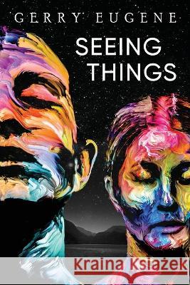 Seeing Things Gerry Eugene 9784824166029 Next Chapter - książka