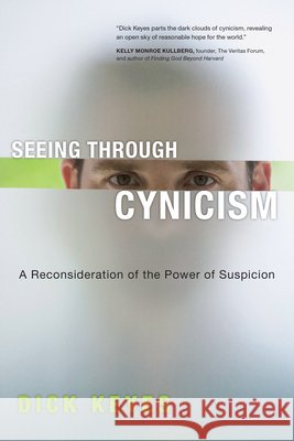 Seeing Through Cynicism Keyes 9780830833887 InterVarsity Press - książka