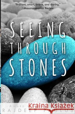 Seeing Through Stones: Young Adult Contemporary Fiction Rajdeep Paulus 9781495413797 Createspace - książka