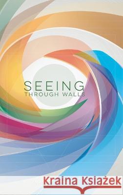 Seeing Through Walls Joseph C Sturgeon, II 9780648698678 As He Is T/A Seraph Creative - książka