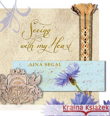 Seeing with My Heart Aina Segal 9781614932710 Peppertree Press - książka
