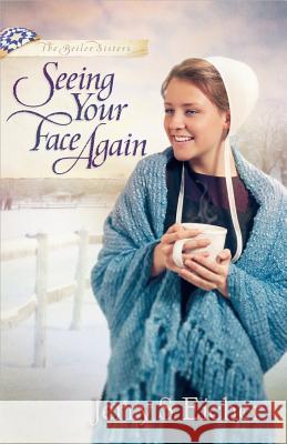 Seeing Your Face Again Jerry S. Eicher 9780736955133 Harvest House Publishers - książka