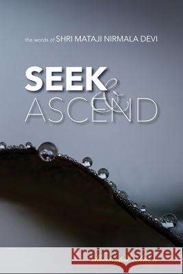 Seek & Ascend Shri Mataji Nirmal 9781716895487 Lulu.com - książka