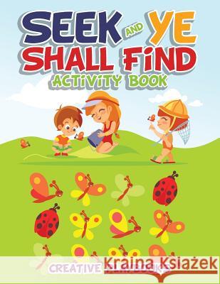 Seek and Ye Shall Find Activity Book Activity Attic   9781683234074 Activity Attic Books - książka