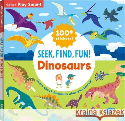 Seek, Find, Fun! Dinosaurs Gakken Early Childhood Experts 9784056212518 Gakken - książka