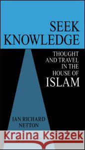 Seek Knowledge Ian Richard Netton 9780700703401 Taylor & Francis - książka