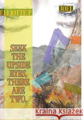 Seek the upside eyes, there are two. Elliotte P Joel Nikolas Nater  9788057047575 Publishdrive - książka