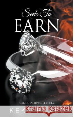 Seek To Earn Keke Renée 9798201633905 34 Publishing Company - książka