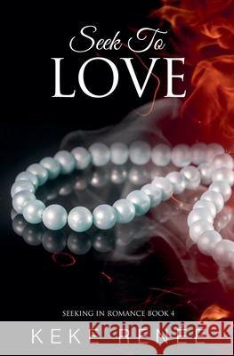 Seek To Love Renée Keke Renée 9798201356484 Draft2Digital - książka