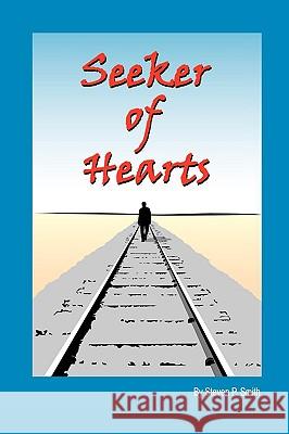 Seeker of Hearts Steven P. Smith 9781432739836 Outskirts Press - książka