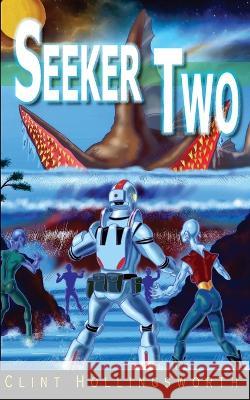 Seeker Two Clint Hollingsworth   9781960216021 Icicle Ridge Graphics - książka