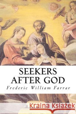 Seekers After God Frederic William Farrar 9781508743835 Createspace - książka