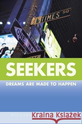 Seekers: Dreams Are Made to Happen Donahue, Richard Paul 9781475943207 iUniverse.com - książka