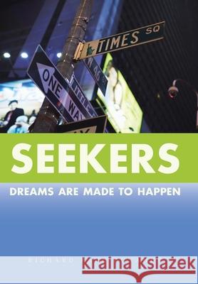 Seekers: Dreams Are Made to Happen Donahue, Richard Paul 9781475943221 iUniverse.com - książka