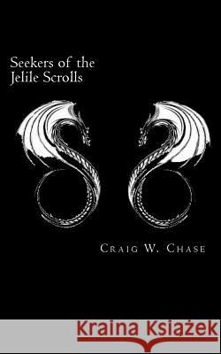 Seekers of the Jelile Scrolls pocket edition Chase, Craig W. 9781494855628 Createspace - książka