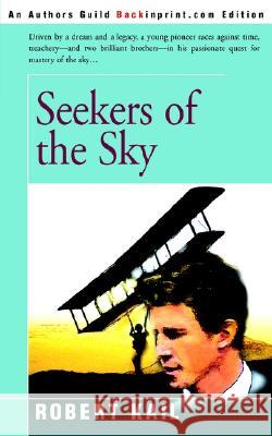 Seekers of the Sky Robert Kail 9780595226993 Backinprint.com - książka
