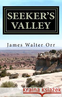 Seeker's Valley: Bend of the Rimrock James Walter Orr 9780972391122 Mesquite Publishing Company - książka