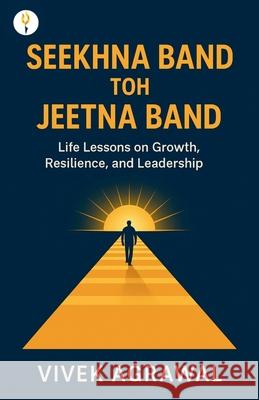 Seekhna Band Toh Jeetna Band Vivek Agrawal 9789349532755 Verses Kindler Publication - książka