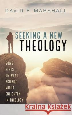 Seeking a New Theology David F Marshall 9781666703207 Resource Publications (CA) - książka