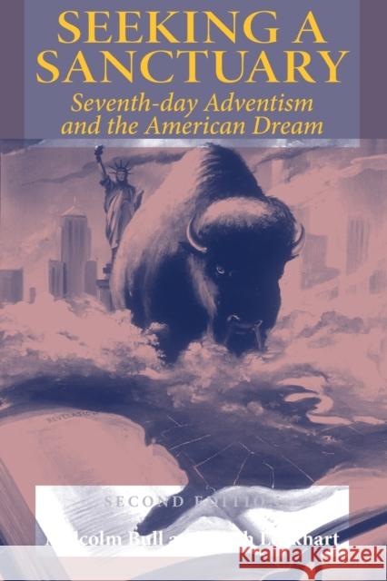 Seeking a Sanctuary, Second Edition: Seventh-Day Adventism and the American Dream Bull, Malcolm 9780253218681 Indiana University Press - książka