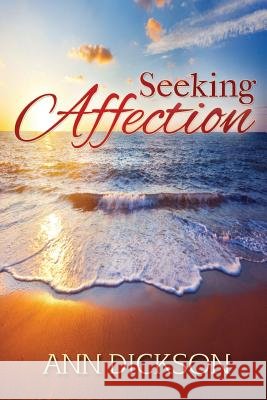 Seeking Affection Ann Dickson 9781630620066 Simplyfrancis Publishing Company - książka